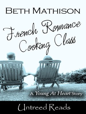 cover image of French Romance Cooking Class